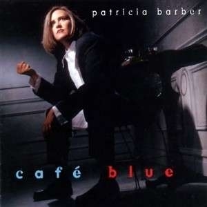 Barber, Patricia - Cafe Blue (2LP)