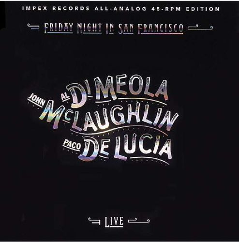 Meola, Al Di / Laughlin / Lucia - Friday Night in San Francisco, 45rpm (2LP)
