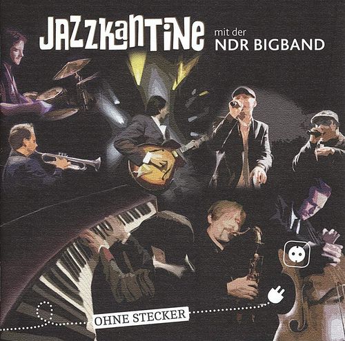 Jazzkantine mit der NDR Bigband - ohne Stecker (unplugged)